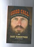 Read Good Call: Reflections on Faith, Family, and Fowl, written by Jase Robertson