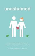 Read unashamed: candid conversations about dating, love, nakedness, and faith, written by Tracy Levinson Read unashamed: candid conversations about dating, love, nakedness, and faith, written by Tracy Levinson