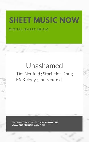 Read Unashamed, written by Tim Neufeld; Tim Starfield; Doug McKelvey; Jon Neufeld