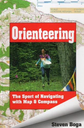 Read Orienteering: The Sport of Navigating with Map & Compass, written by Steven Boga