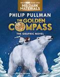 Read The Golden Compass Graphic Novel, Complete Edition (His Dark Materials), written by Philip Pullman