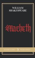 Read Macbeth, written by William Shakespeare