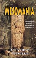 Read Mesomania: There?s only one Cumorah. And it?s not in Mesoamerica!, written by jonathan neville
