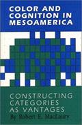 Read Color and Cognition in Mesoamerica: Constructing Categories as Vantages, written by Robert E. MacLaury Read Color and Cognition in Mesoamerica: Constructing Categories as Vantages, written by Robert E. MacLaury