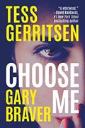 Read Choose Me, written by Tess Gerritsen; Gary Braver