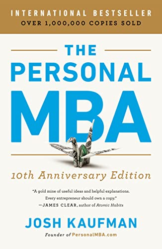 Read The Personal MBA 10th Anniversary Edition, written by Josh Kaufman