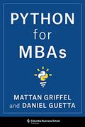 Read Python for MBAs, written by Mattan Griffel; Daniel Guetta Read Python for MBAs, written by Mattan Griffel; Daniel Guetta