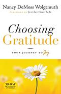 Read Choosing Gratitude: Your Journey to Joy, written by Nancy DeMoss Wolgemuth
