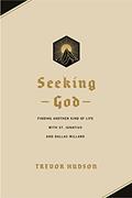 Read Seeking God: Finding Another Kind of Life with St. Ignatius and Dallas Willard, written by Trevor Hudson Read Seeking God: Finding Another Kind of Life with St. Ignatius and Dallas Willard, written by Trevor Hudson