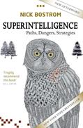 Read Superintelligence: Paths, Dangers, Strategies, written by Nick Bostrom
