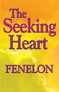 Read The Seeking Heart (Library of Spiritual Classics), written by Francois Fenelon Read The Seeking Heart (Library of Spiritual Classics), written by Francois Fenelon