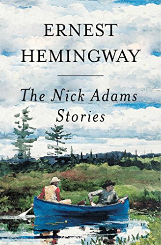 Read Nick Adams Stories, written by Ernest Hemingway