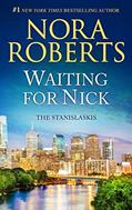 Read Waiting for Nick (Stanislaskis Book 5), written by Nora Roberts