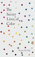 Read The Secret Lives of Color, written by Kassia St. Clair