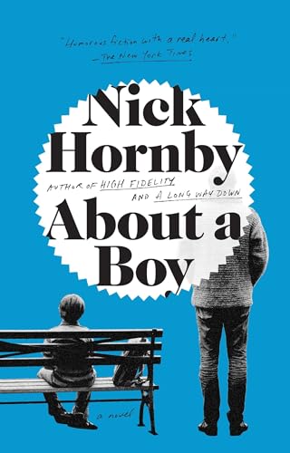 Read About a Boy, written by Nick Hornby