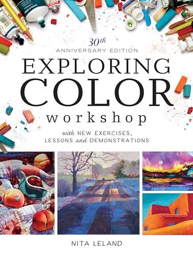 Read Exploring Color Workshop, 30th Anniversary Edition: With New Exercises, Lessons and Demonstrations, written by Nita Leland