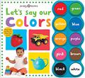 Read Simple First Words Let's Say Our Colors, written by Roger Priddy