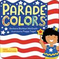 Read Parade Colors (First Celebrations), written by Barbara Barbieri McGrath
