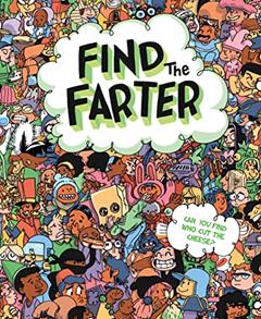 Read Find the Farter: Find Who Cut the Cheese in this Silly Seek and Find Fart Book for Kids, written by Phyllis F. Hart; Sourcebooks