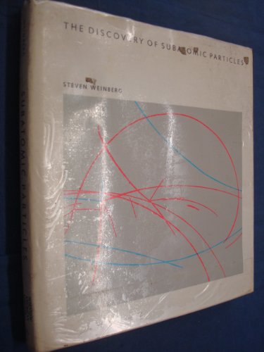 Read The Discovery of Subatomic Particles, written by Steven Weinberg