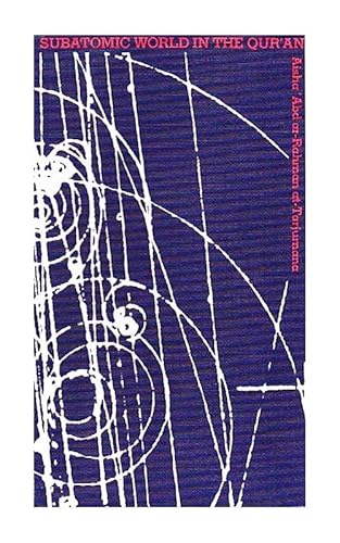 Read Subatomic World in the Koran, written by Aisha at Tarjumana