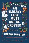 Read An Elderly Lady Must Not Be Crossed, written by Helene Tursten