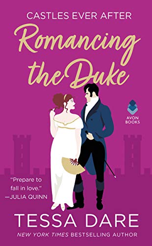 Read Romancing the Duke: An Enemies To Lovers Regency Historical Romance Novel (Castles Ever After Book 1), written by Tessa Dare