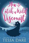 Read How to Catch a Wild Viscount, written by Tessa Dare