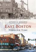 Read East Boston Through Time (America Through Time), written by Anthony Sammarco