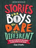 Read Stories for Boys Who Dare to Be Different: True Tales of Amazing Boys Who Changed the World without Killing Dragons (The Dare to Be Different Series), written by Ben Brooks