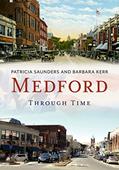 Read Medford Through Time (America Through Time), written by Patricia Saunders; Barbara Kerr