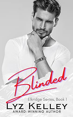 Read BLINDED: a second chance romance mystery (Elkridge Series Book 1), written by Lyz Kelley