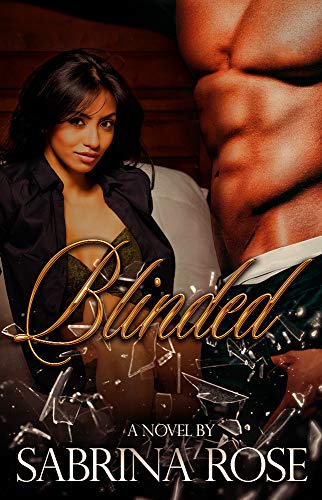 Read Blinded, written by Sabrina Rose