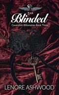 Read Blinded: Dark billionaire revenge romance (Cavendish Billionaires Club Book 3), written by Lenore Ashwood
