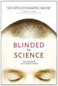 Read Blinded by Science, written by Matthew Silverstone