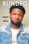 Read Blinded: Matured For Purpose, written by Dr. JaVaski D. McDonald