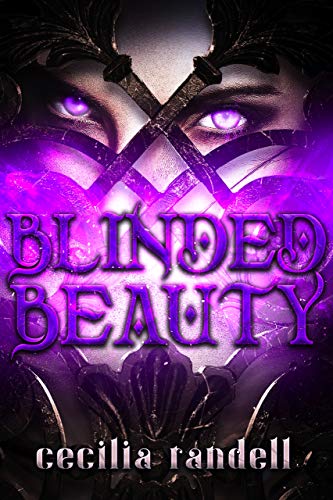 Read Blinded Beauty, written by Cecilia Randell