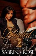 Read Blinded 2, written by Sabrina Rose