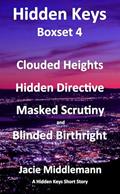 Read Hidden Keys Boxset 4: Clouded Heights, Hidden Directive, Masked Scrutiny, and Blinded Birthright. (A Hidden Keys Short Story), written by Jacie Middlemann