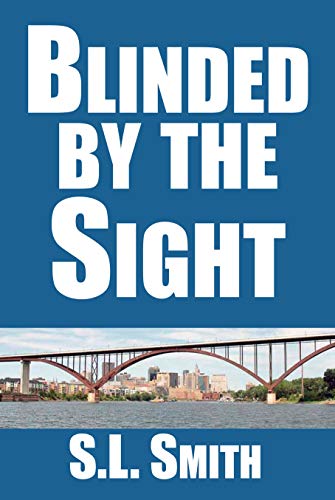 Read Blinded by the Sight (Pete Culnane Mysteries Book 1), written by S.L. Smith