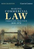 Read Making Commercial Law Through Practice 1830-1970 (Law in Context), written by Ross Cranston