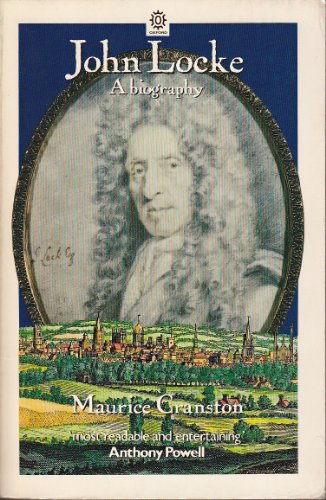 Read John Locke: A Biography (Oxford Paperbacks), written by Maurice Cranston