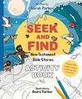 Read Seek and Find: New Testament Activity Book: Learn All About Jesus! (Christian Coloring and activity book to gift kids ages 4-8), written by Sarah Parker