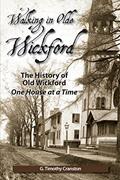 Read Walking in Olde Wickford - The History of Old Wickford One House at a Time, written by G. Timothy Cranston Read Walking in Olde Wickford - The History of Old Wickford One House at a Time, written by G. Timothy Cranston