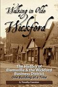 Read Walking in Olde Wickford: The History of Elamsville & the Wickford Business District One Building at a Time, written by G. Timothy Cranston