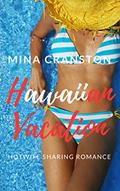 Read Hawaiian Vacation: Hotwife sharing Romance, written by Mina Cranston