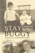 Read Stay in the Buggy: The Story of an Ordinary Woman Doing Extraordinary Things, written by Gayle Cranston