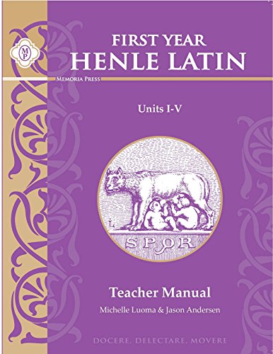Read Henle Latin I Teacher Manual for Units I-v, written by Michelle Luoma; Jason Andersen
