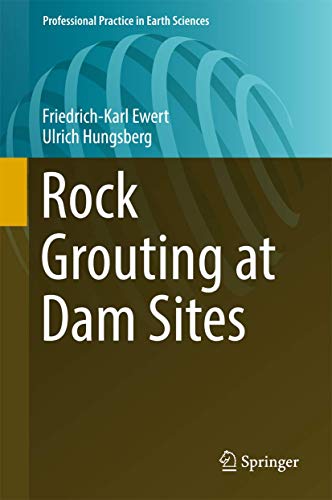 Read Rock Grouting at Dam Sites (Professional Practice in Earth Sciences), written by Ewert