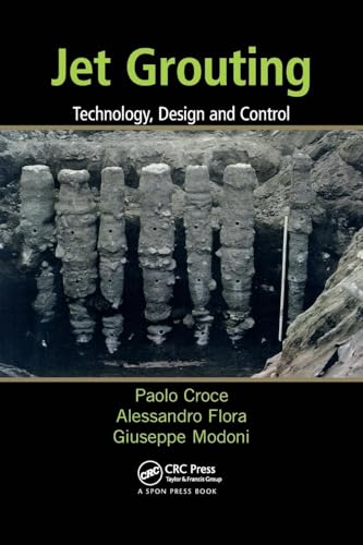 Read Jet Grouting: Technology, Design and Control, written by Paolo Croce